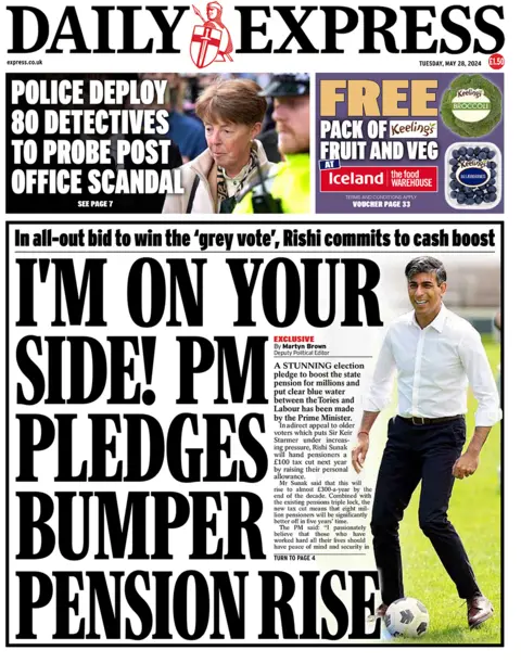 The front page of the Daily Express read: "I'm on your side!  The PM promised a bumper increase in pensions". 