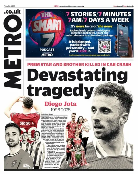 BBC Most of Friday's front pages feature the death in a car crash in Spain of Liverpool forward Diogo Jota and his brother. "Devastating tragedy" is the headline in Metro. It includes an image of the footballer with his three children and wife. 