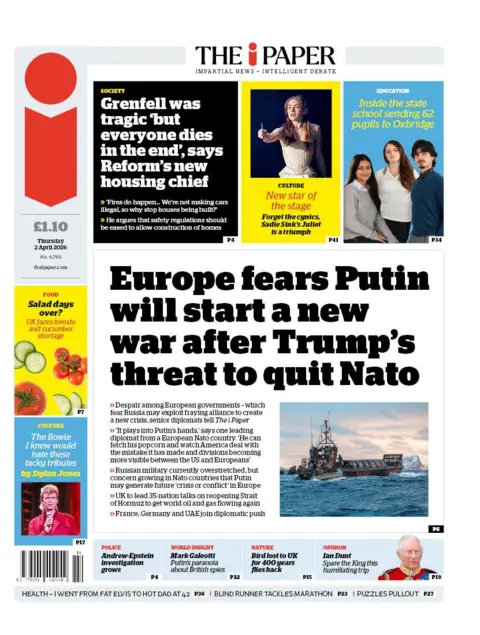 The headline on the front page of the i Paper reads: "Europe fears Putin will start a new war after Trump's threat to quit Nato."