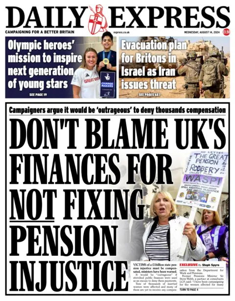 The headline on the front page of the Daily Express reads: “Don't blame UK's finances for not fixing pension injustice”