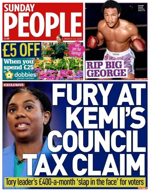 "Fury at Kemi's Council Tax Claim" reads the main headline, next to a picture of the Conservative leader. An image of George Foreman in the top right corner, with the words: "RIP Big George" is also on the front page.