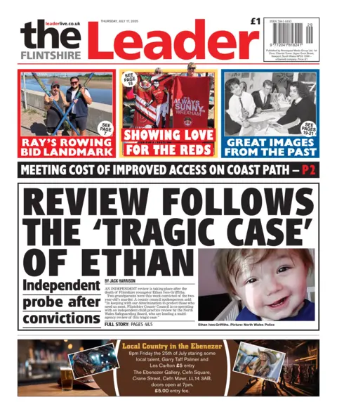 The Flintshire Leader The Flintshire Leader front page, with a main headline reading "Review follows the 'tragic case' of Ethan, wth a picture of Ethan, a young boy who is looking at the camera. Other headlines above read Ray's rowing bid landmark with a picture of two people with oars, the second headline reads Showing love for the reads with a picture of a Wrexham player and the final one reads Great images from the past with a black and white image