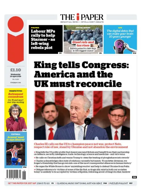 The headline on the front page of the i Paper reads: "King tells Congress: America and the UK must reconcile."