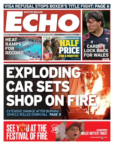 South Wales Echo The front page of South Wales Echo: exploding car sets shop on fire