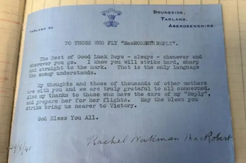 Typed letter dated 29/8/41: TO THOSE WHO FLY "MacROBERT'S REPLY" - 'The Best of Good Luck Boys - always - whenever and wherever you go. I know you will strike hard, sharp and straight to the mark. That is the only language the enemy understands. My thoughts and those of thousands of other mothers are with you and we are truly grateful to all concerned. Also my thanks to those who have the care of my "Reply", and prepare her for her flights. May the blows you strike bring us nearer to Victory. God bless you all. Rachel MacRobert.'
