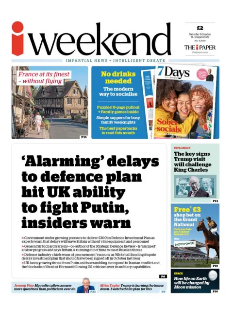 The headline on the front page of the i Weekend reads: "'Alarming' delays to defence plan hit UK ability to fight Putin, insiders warn."