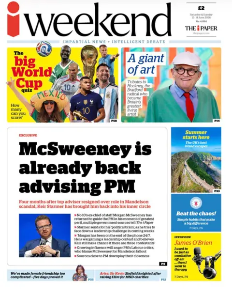 The headline of the i weekend reads: "McSweeney is already back advising PM."