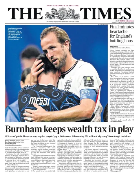 "Burnham keeps wealth tax in play," reads the headline on the front page of the Times. 