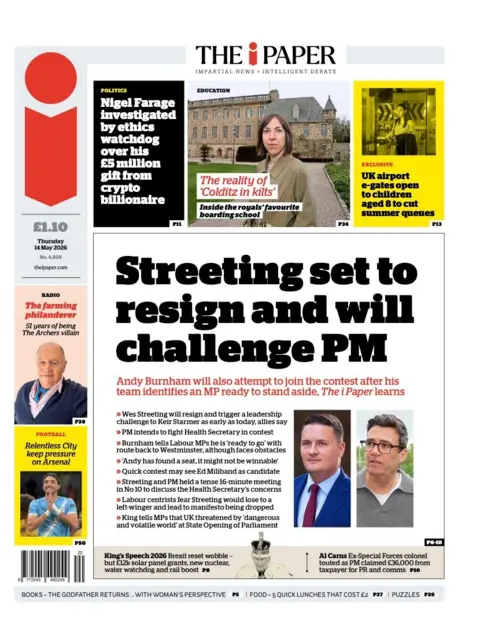 The headline on the front page of the i Paper reads: “Streeting set to resign and will challenge PM”.