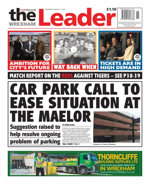 Wrexham Leader Front page headline of the Wrexham Leader: Car park call to ease situation at the Maelor; Suggestions raised to help resolve ongoing problem of parking. 