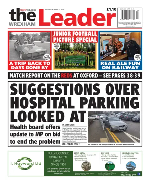 Wrexham Leader Front page of the Wrexham Leader. The headline reads 'suggestions over hospital parking looked at'.