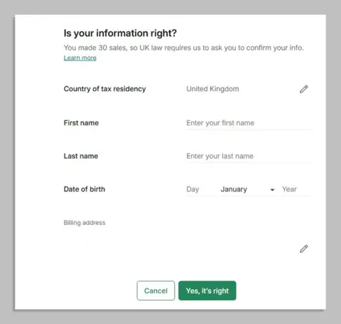 Vinted A screenshot of a message on Vinted which says is your information right? You made 30 sales so UK law requires us to ask you to confirm your info. Learn more. Country of tax residency, first name, last name, date of birth, billing address. There are two buttons cancel and yes, it's right