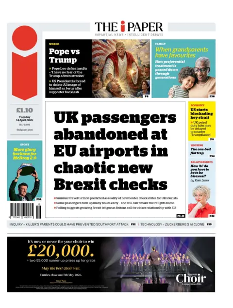 "UK passengers abandoned at EU airports in chaotic new Brexit checks," reads the headline on the front page of the i paper.