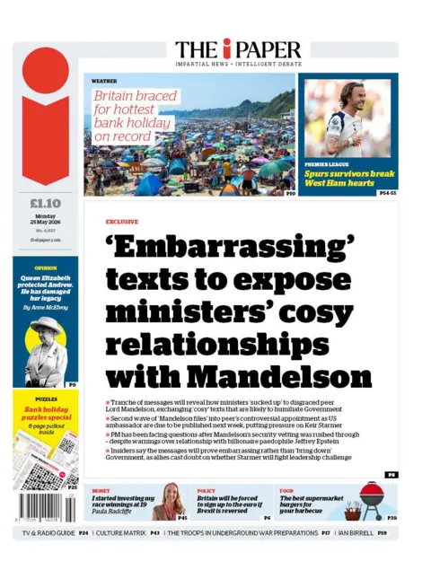 "'Embarrassing' texts to expose ministers' cosy relationships with Mandelson" reads the headline on the front page of The i Paper.
