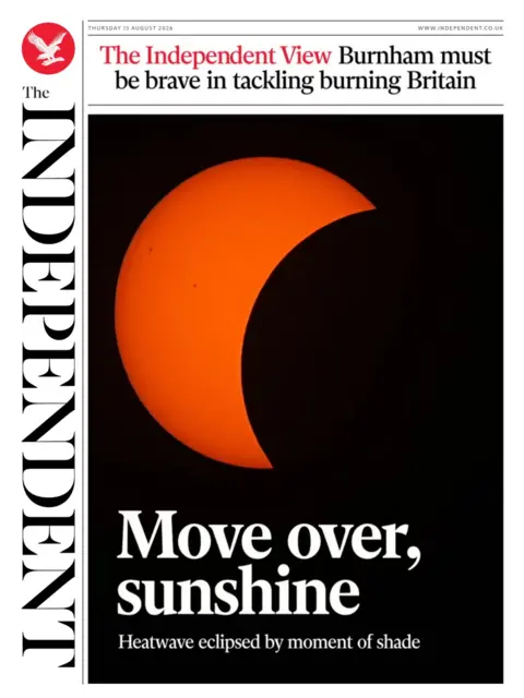 The headline on the front page of the Independent reads: "Move over, sunshine."