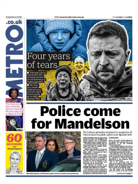 The headline on the front page of the Metro reads: "Police come for Mandelson."