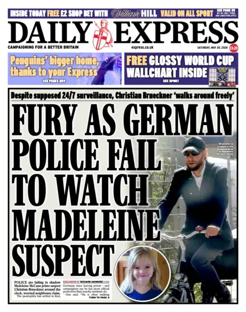 The headline on the front page of the Daily Express reads: 'Fury as German police fail to watch Madeleine suspect'.