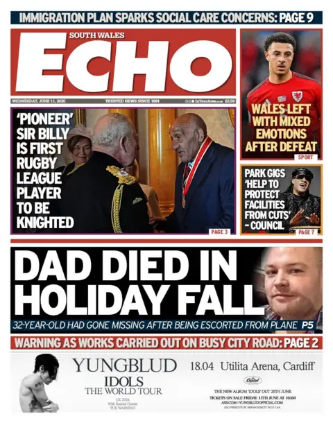 South Wales Echo South Wales Echo Front Page, with the main headline reading "Dad did in holiday fall" and a picture of a man looking at the camera. There's also a picture of rugby league legend Billy Bostin meting King Charles, next to the headline "'Pioneer' Sir Billy is first rugby league player to be knighted
