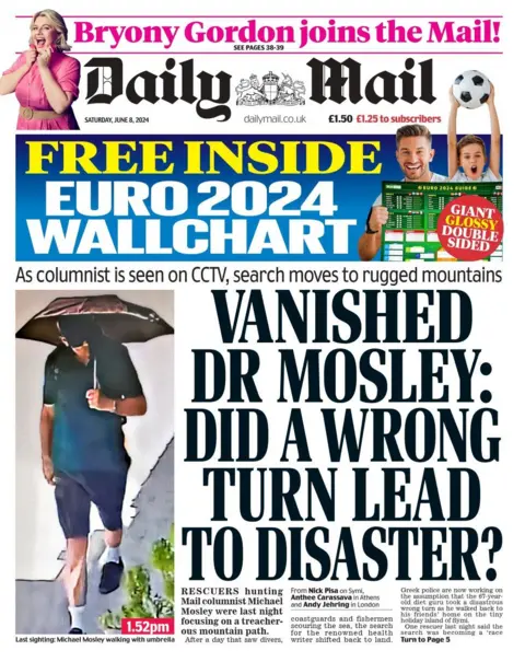¬The front page of the Mail reads: “Vanished Dr Mosley: Did a wrong turn lead to disaster?”
