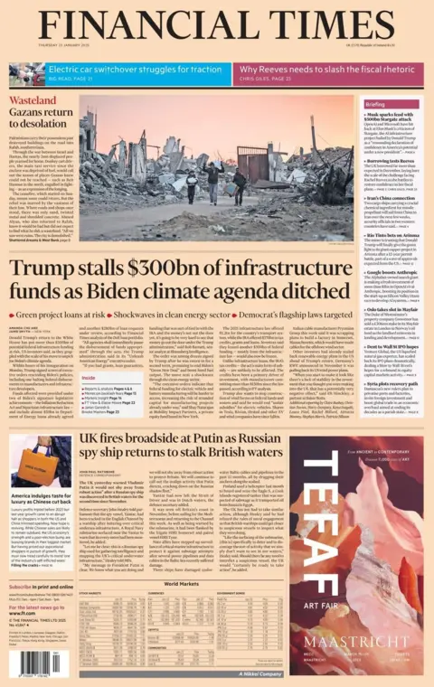 The headline in the Financial Times reads: Trump stalls$300bn of infrastructure funds as Biden climate agenda ditched