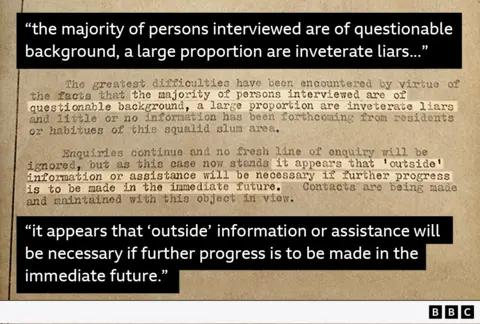  “the majority of persons interviewed are of questionable background, a large proportion are inveterate liars...”    “it appears that ’outside’ information or assistance will be necessary if further progress is to be made in the immediate future.” 