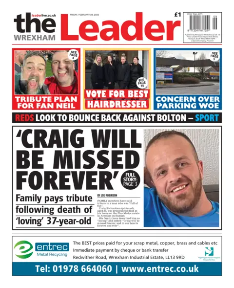 Wrexham Leader Wrexham Leader front page, with a main picture of a man in a blue t shirt and with a beard. The headline reads "Craig will be missed forever". 