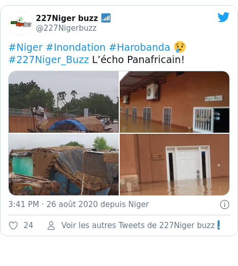 Twitter publication par @227Nigerbuzz: #Niger #Inondation #Harobanda ????#227Niger_Buzz L’écho Panafricain! 