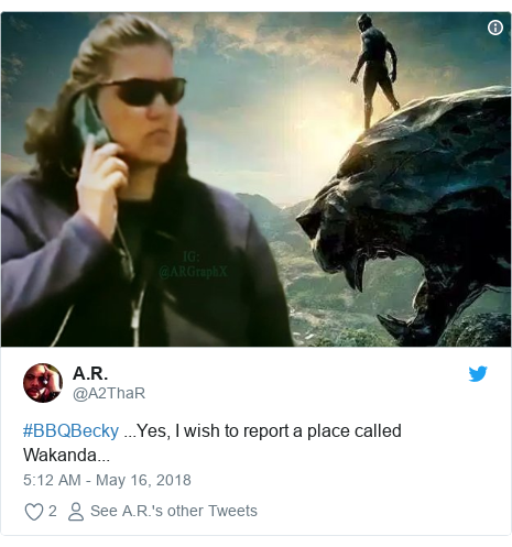 Twitter post by @A2ThaR: #BBQBecky ...Yes, I wish to report a place called Wakanda... 