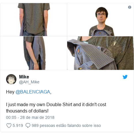 Twitter post de @AH_Mike: Hey @BALENCIAGA,I just made my own Double Shirt and it didn't cost thousands of dollars! 