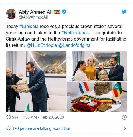 Twitter post by @AbiyAhmedAli: Today #Ethiopia receives a precious crown stolen several years ago and taken to the #Netherlands. I am grateful to Sirak Asfaw and the Netherlands government for facilitating its return. @NLinEthiopia @Landoforigins 