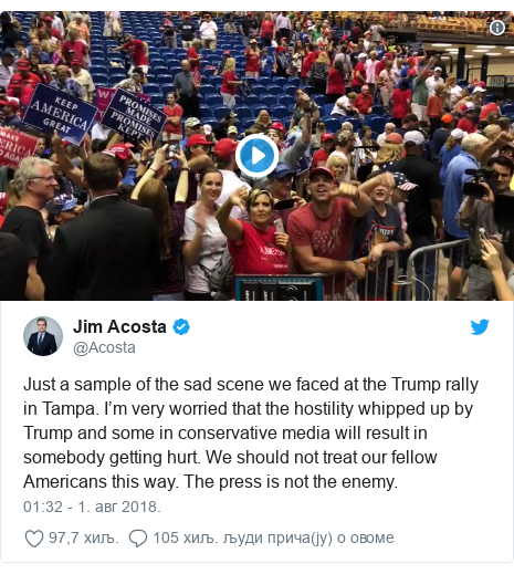 Twitter post by @Acosta: Just a sample of the sad scene we faced at the Trump rally in Tampa. I’m very worried that the hostility whipped up by Trump and some in conservative media will result in somebody getting hurt. We should not treat our fellow Americans this way. The press is not the enemy. 