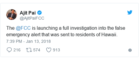 Twitter post by @AjitPaiFCC: The @FCC is launching a full investigation into the false emergency alert that was sent to residents of Hawaii.