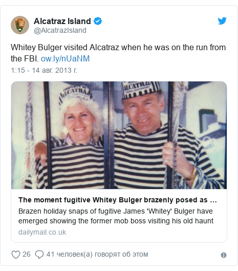 Twitter пост, автор: @AlcatrazIsland: Whitey Bulger visited Alcatraz when he was on the run from the FBI. 