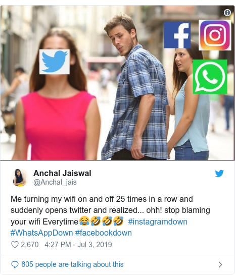 Twitter post by @Anchal_jais: Me turning my wifi on and off 25 times in a row and suddenly opens twitter and realized... ohh! stop blaming your wifi Everytime😂🤣🤣🤣  #instagramdown #WhatsAppDown #facebookdown 