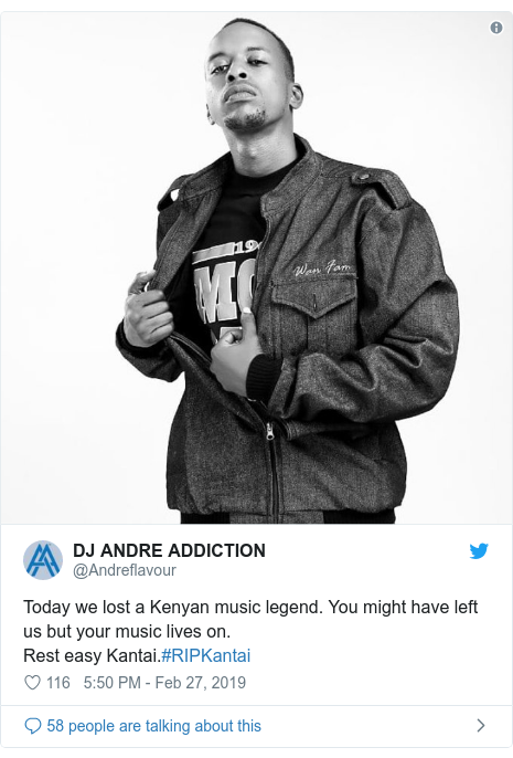 Ujumbe wa Twitter wa @Andreflavour: Today we lost a Kenyan music legend. You might have left us but your music lives on.Rest easy Kantai.#RIPKantai 