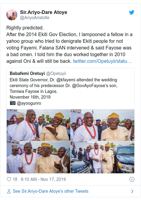 Twitter post by @AriyoAristotle: Rightly predicted.After the 2014 Ekiti Gov Election, I lampooned a fellow in a yahoo group who tried to denigrate Ekiti people for not voting Fayemi. Falana SAN intervened & said Fayose was a bad omen. I told him the duo worked together in 2010 against Oni & will still be back. 