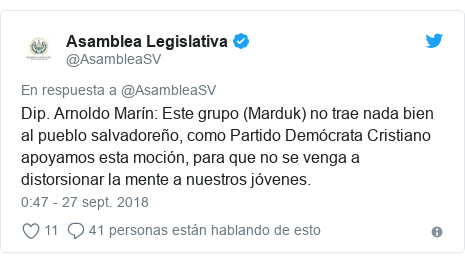 Publicación de Twitter por @AsambleaSV: Dip. Arnoldo Marín  Este grupo (Marduk) no trae nada bien al pueblo salvadoreño, como Partido Demócrata Cristiano apoyamos esta moción, para que no se venga a distorsionar la mente a nuestros jóvenes.