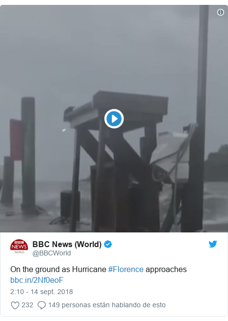Publicación de Twitter por @BBCWorld: On the ground as Hurricane #Florence approaches  