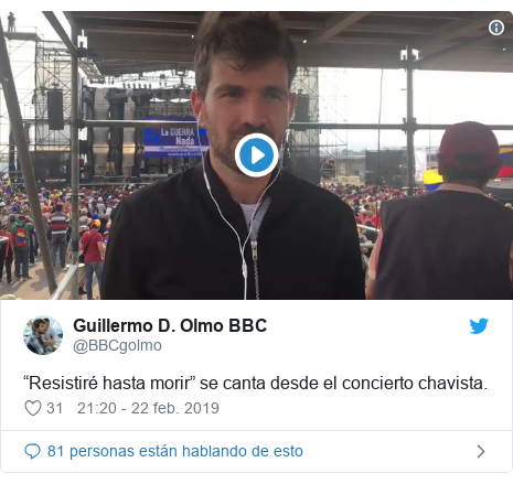 Publicación de Twitter por @BBCgolmo: “Resistiré hasta morir” se canta desde el concierto chavista. 