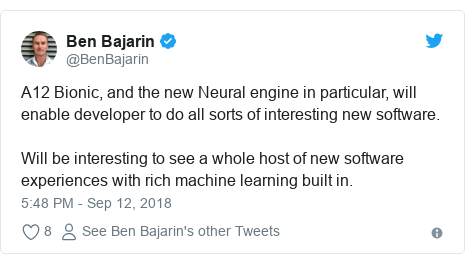Twitter post by @BenBajarin: A12 Bionic, and the new Neural engine in particular, will enable developer to do all sorts of interesting new software. Will be interesting to see a whole host of new software experiences with rich machine learning built in.
