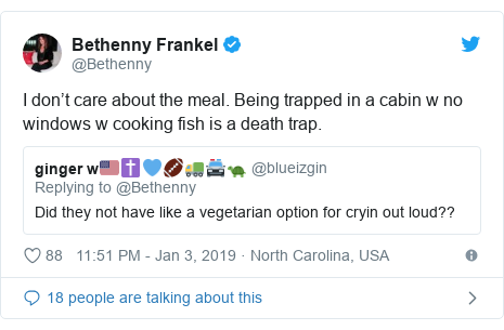 Twitter post by @Bethenny: I don’t care about the meal. Being trapped in a cabin w no windows w cooking fish is a death trap. 