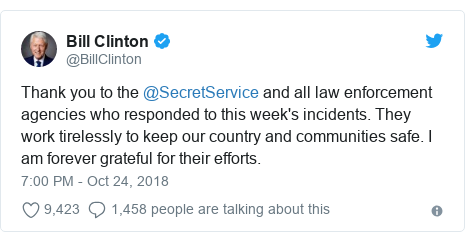Twitter post by @BillClinton: Thank you to the @SecretService and all law enforcement agencies who responded to this week's incidents. They work tirelessly to keep our country and communities safe. I am forever grateful for their efforts.