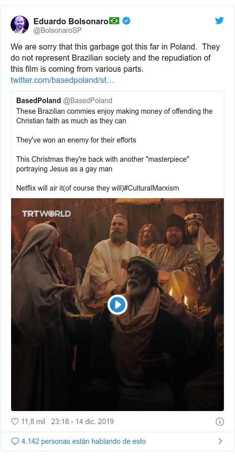 Publicación de Twitter por @BolsonaroSP: We are sorry that this garbage got this far in Poland.  They do not represent Brazilian society and the repudiation of this film is coming from various parts. 