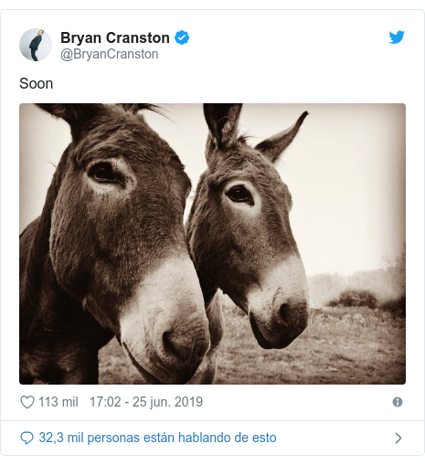 Publicación de Twitter por @BryanCranston: Soon 