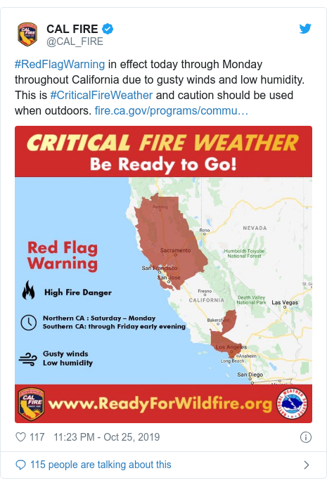Twitter post by @CAL_FIRE: #RedFlagWarning in effect today through Monday throughout California due to gusty winds and low humidity. This is #CriticalFireWeather and caution should be used when outdoors.  