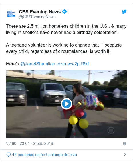 Publicación de Twitter por @CBSEveningNews: There are 2.5 million homeless children in the U.S., & many living in shelters have never had a birthday celebration. A teenage volunteer is working to change that -- because every child, regardless of circumstances, is worth it. Here's @JanetShamlian  