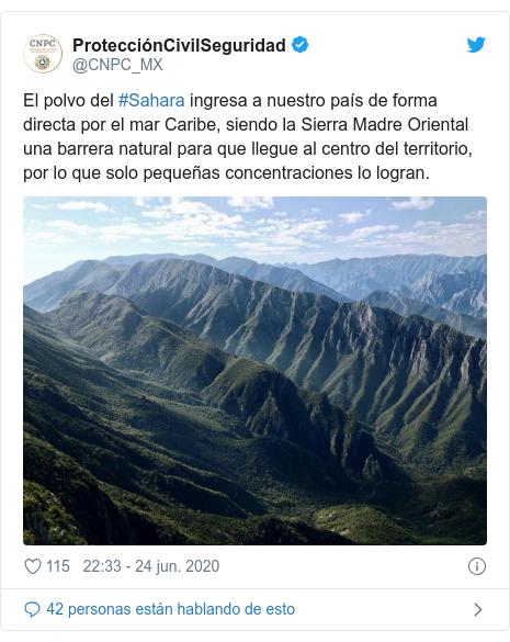 Publicación de Twitter por @CNPC_MX: El polvo del #Sahara ingresa a nuestro país de forma directa por el mar Caribe, siendo la Sierra Madre Oriental una barrera natural para que llegue al centro del territorio, por lo que solo pequeñas concentraciones lo logran. 