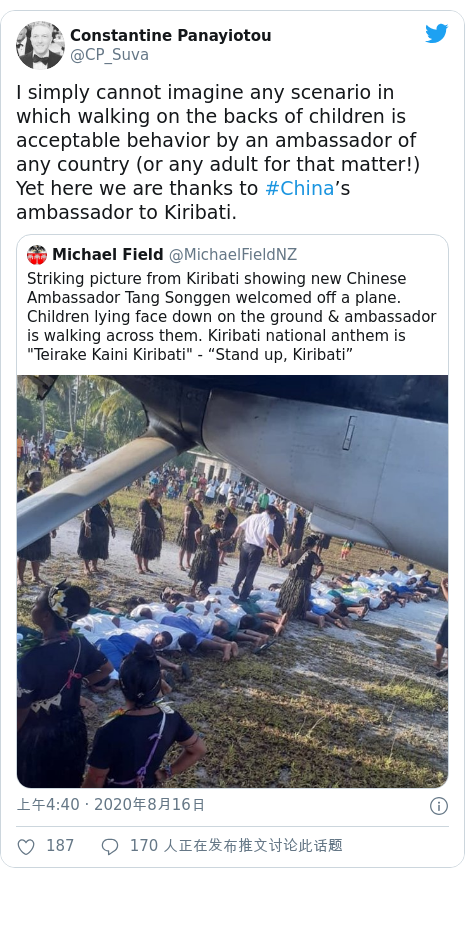 Twitter 用户名 @CP_Suva: I simply cannot imagine any scenario in which walking on the backs of children is acceptable behavior by an ambassador of any country (or any adult for that matter!) Yet here we are thanks to #China’s ambassador to Kiribati. 