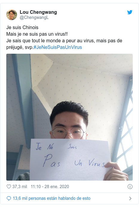 Publicación de Twitter por @ChengwangL: Je suis ChinoisMais je ne suis pas un virus!!Je sais que tout le monde a peur au virus, mais pas de préjugé, svp.#JeNeSuisPasUnVirus 