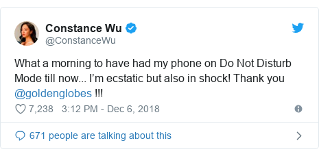 Twitter post by @ConstanceWu: What a morning to have had my phone on Do Not Disturb Mode till now... Iâm ecstatic but also in shock! Thank you @goldenglobes !!!